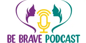 Be Brave Podcast Logo